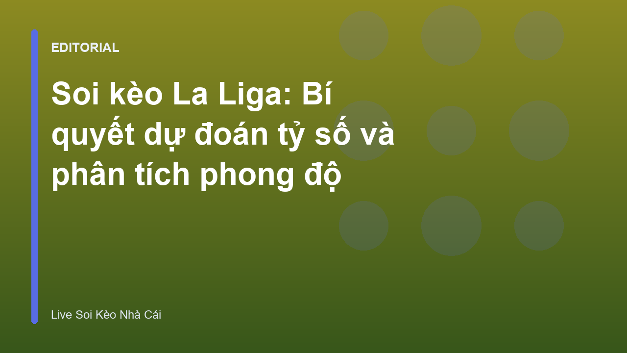 Phân tích soi kèo bóng đá La Liga
